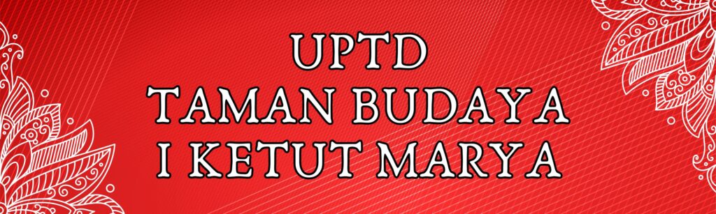 UPTD Taman Budaya I Ketut Marya
